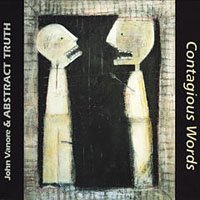 John & Abstract Truth Vanore/Contagious Words